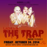 Ladies & The Trap October 25th