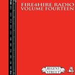 Fire 4 Hire Radio Vol. 14 by Regent Street