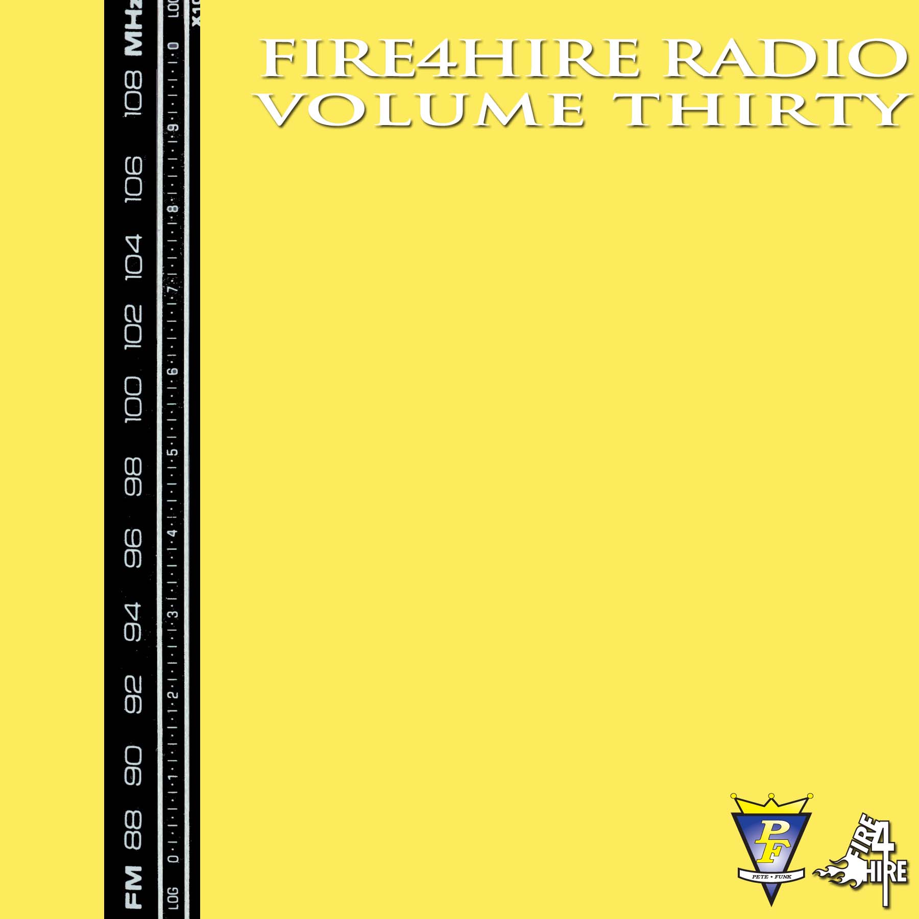 Pete Funk Fire 4 Hire Radio Volume 30