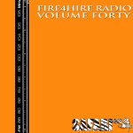 Fire 4 Hire Radio Vol. 40 by Safari647