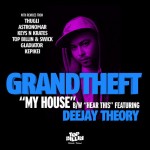 Grandtheft: My House EP Out Now