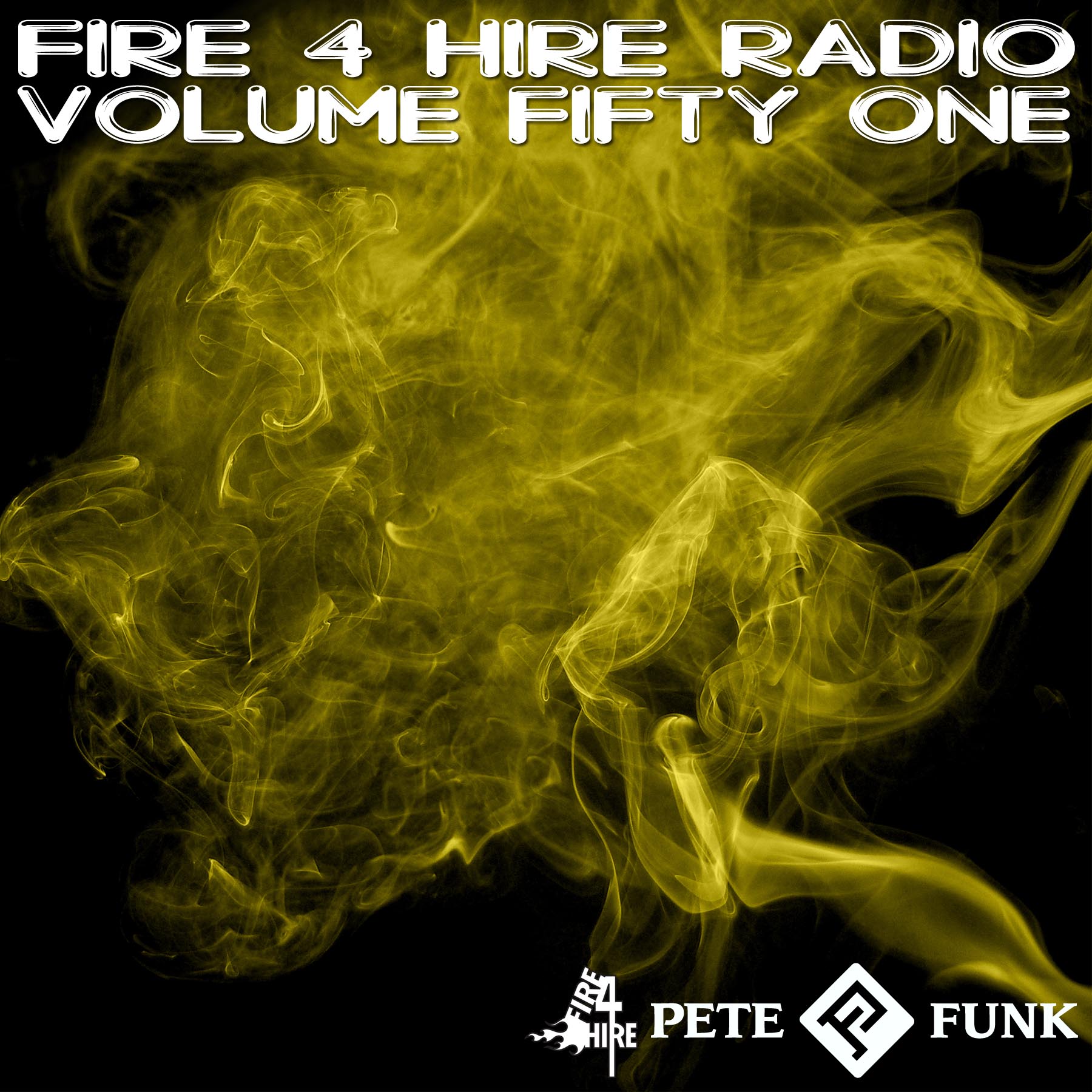 Fire 4 Hire Radio Pete Funk Vol. 51