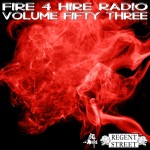 Fire 4 Hire Radio Vol. 53 by Regent Street
