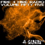 Fire 4 Hire Radio Vol. 55 by Safari647