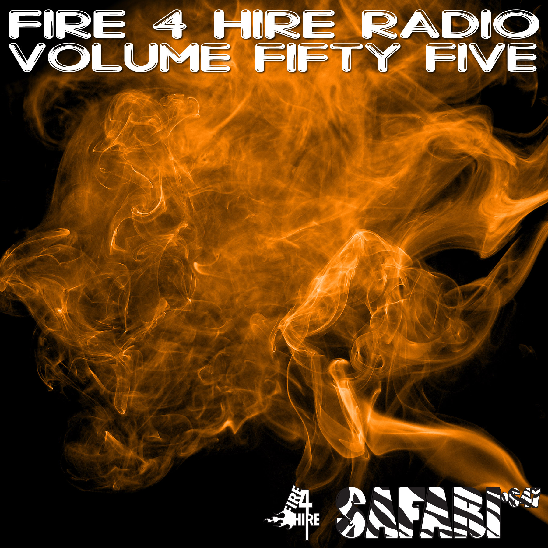 Fire 4 Hire Radio Volume 55 Safari647