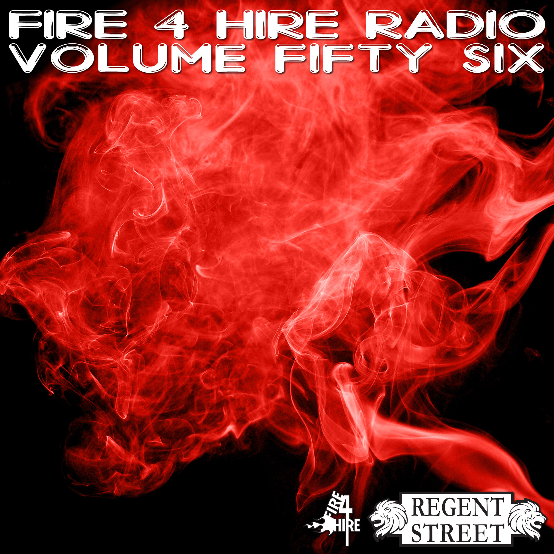 Fire 4 Hire Radio Volume 56 Regent Street House Juke Remix Brooklyn