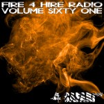 Fire 4 Hire Radio Vol. 61 by Safari647