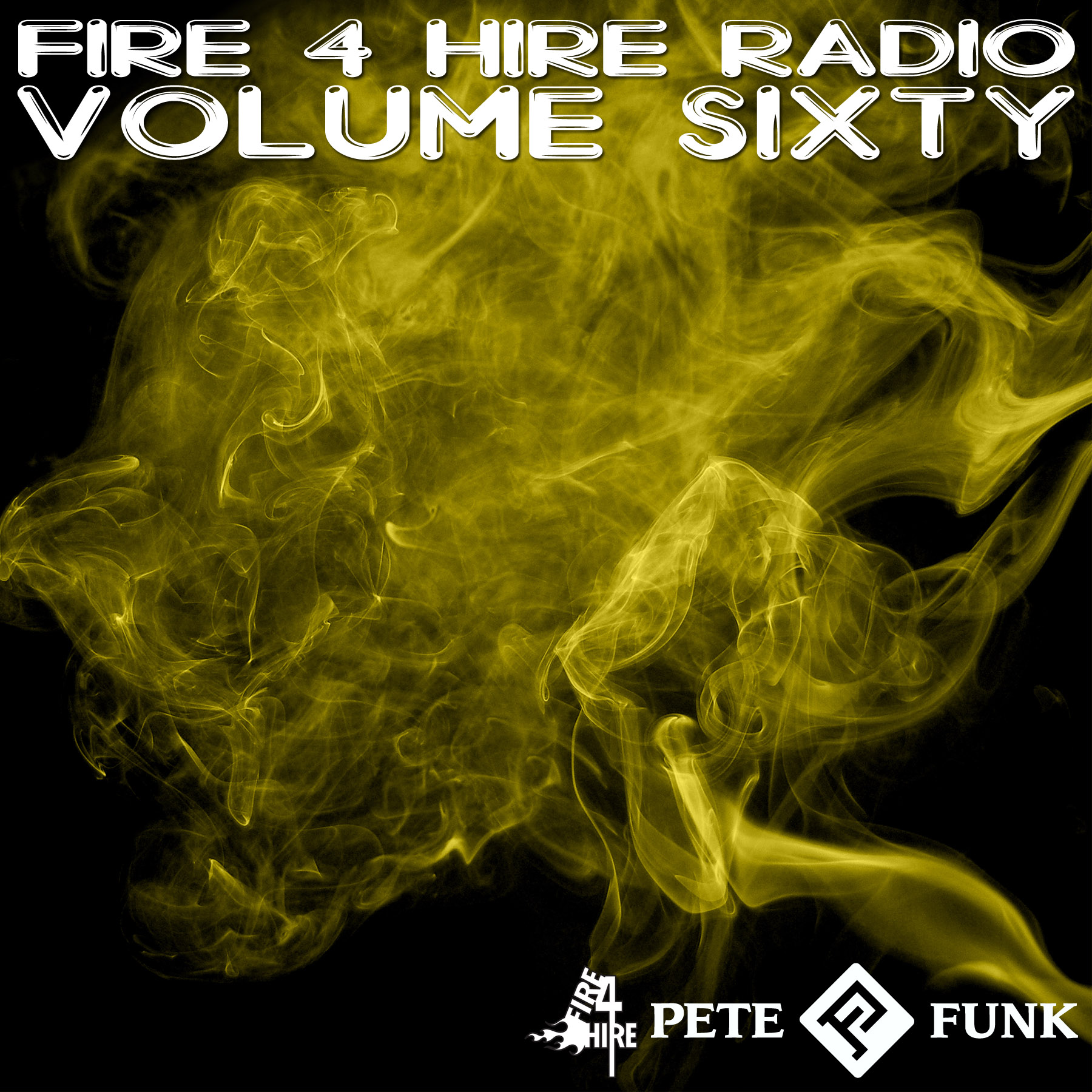 Fire 4 Hire RAdio Volume 60 Pete Funk Golden Era hip Hop