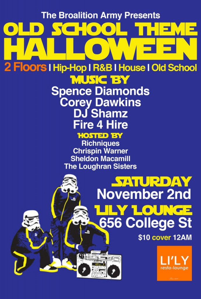 old school halloween COllege St. Toronto Lily Lounge Spence Diamonds, Fire 4 Hire DJ SHamz Richniques, Corey Dawkins Loughran Sisters