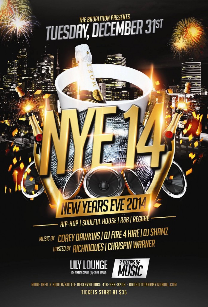New Years Eve 14 Lily lounge 656 College St. Toronto Fire 4 Hire Broalition Army Corey Dawkins DJ Shamz Richniques Chrispin Warner Hip Hop R&B Soulful House Reggae