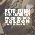 Pete Funk this Saturday @ Working Dog Saloon